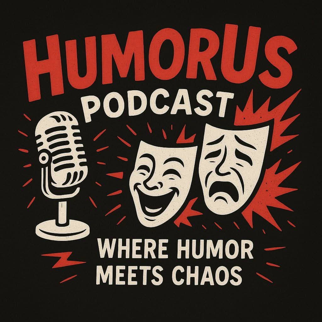 Humorus Podcast